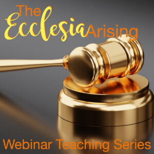 The Ecclesia Arising Teaching Series