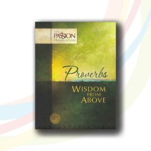 The Passion Translation - Proverbs