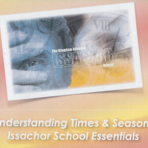 Understanding Times & Seasons – Issachar School Essentials Teaching Series
